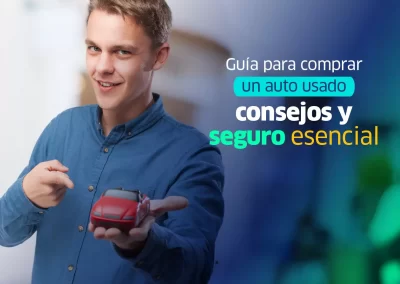 Consejos para comprar un carro usado e importancia de un seguro de automóviles